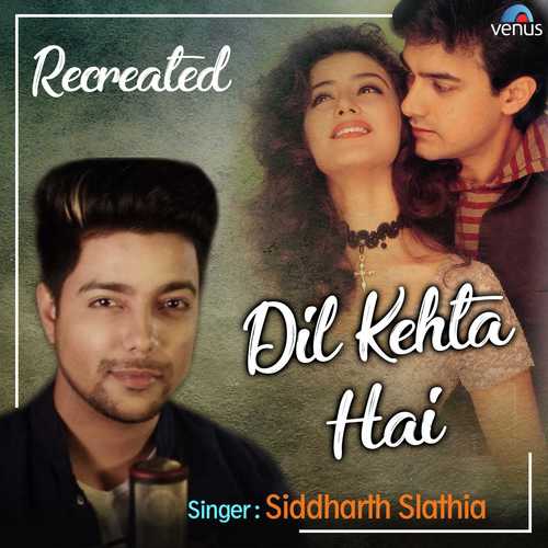 Dil Kehta Hai - Recreated - Raj Barman