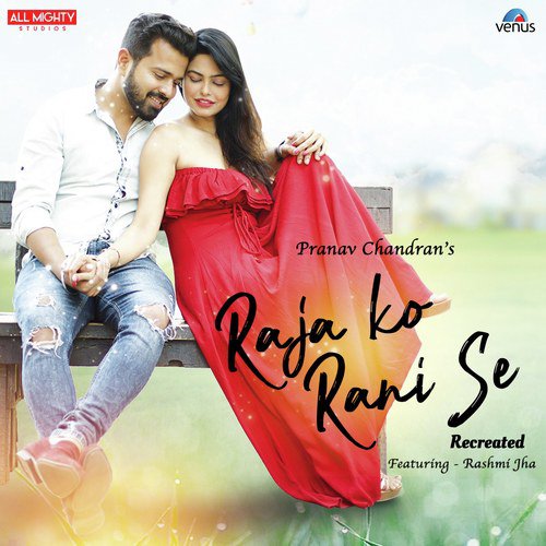 Raja Ko Rani Se - Recreated - Raj Barman
