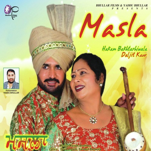 Masla - Hakam Bakhtarhiwala, Daljit Kaur
