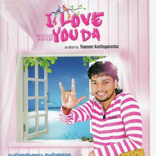 I Love You Da I Love You Da - Thanseer Koothuparamba