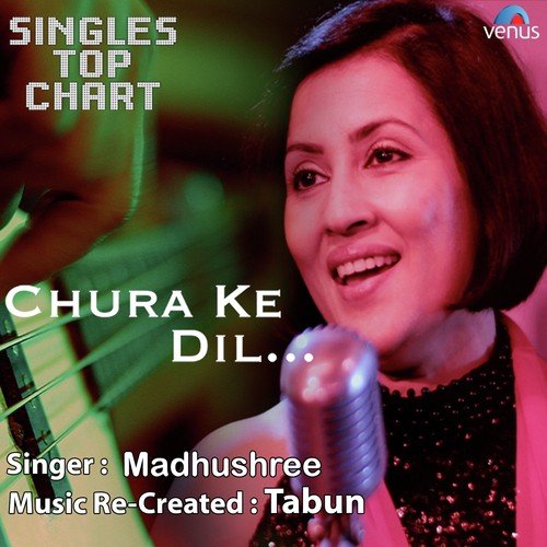 Chura Ke Dil   Singles  Top Chart - Karan Nawani