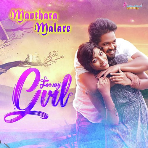 For My Girl - Manthara Malare - Alvino Kalai, Aswath, Anu Anand