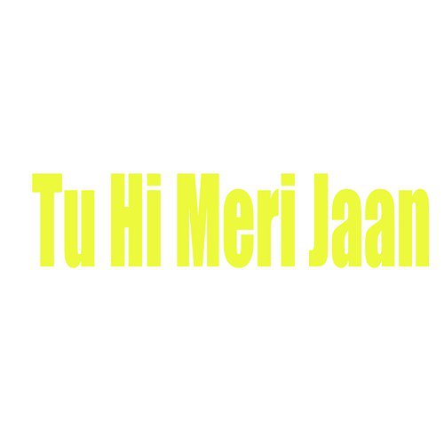 Tu Hi Meri Jaan - Raman