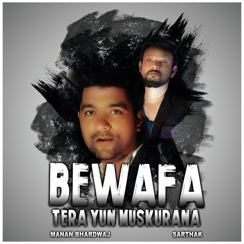 Bewafa Tera Yun Muskurana - Raman