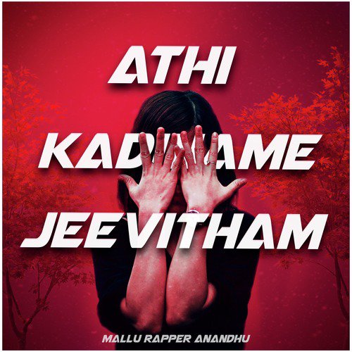Athi Kadiname Jeevitham - Anandhu Vasudev