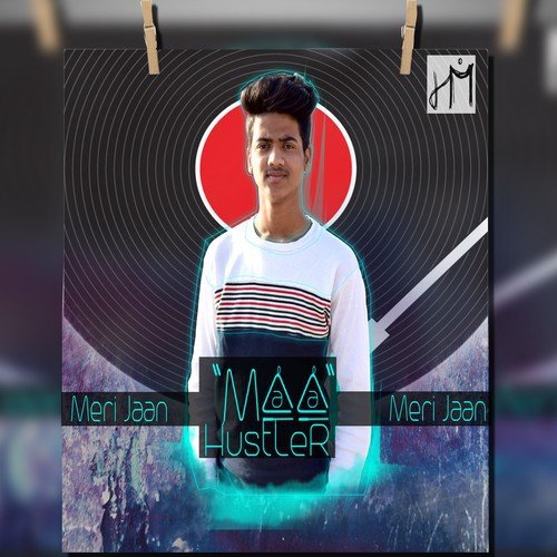 Maa   Meri Jaan - Hustler