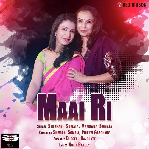Maai Ri - Shivrani Somaia, Vandana Somaia