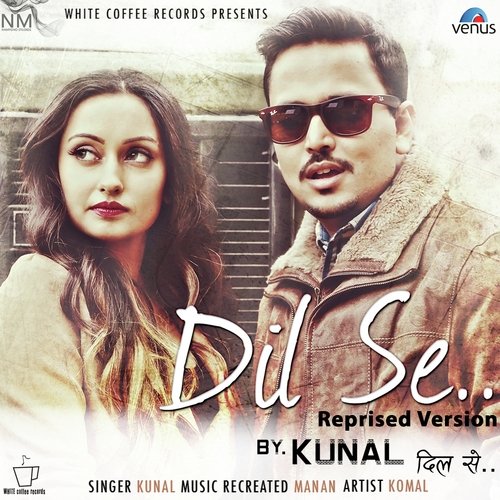 Dil Se   Reprised Version - Khwahish Gal