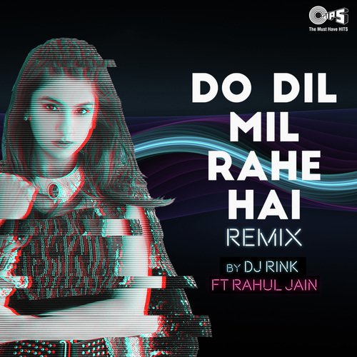 Do Dil Mil Rahe Hain - Khwahish Gal