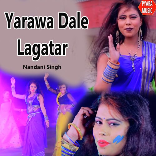 Yarawa Dale Lagatar - Nandani Singh