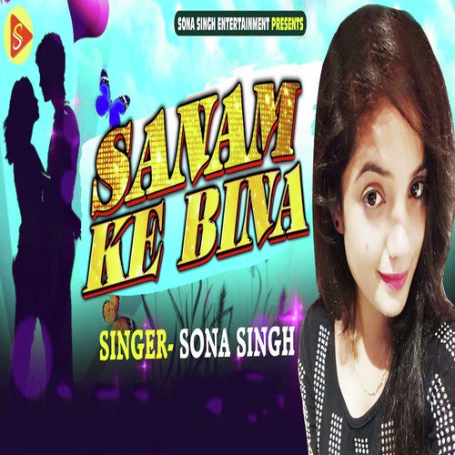 Sanam Ke Bina - Sona Singh