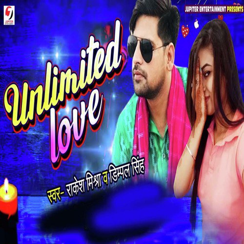 Unlimited Love - Rakesh Mishra, Dimpal Singh
