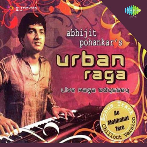 Yaad Piya Ki Aaye - Pandit Abhijit Pohankar
