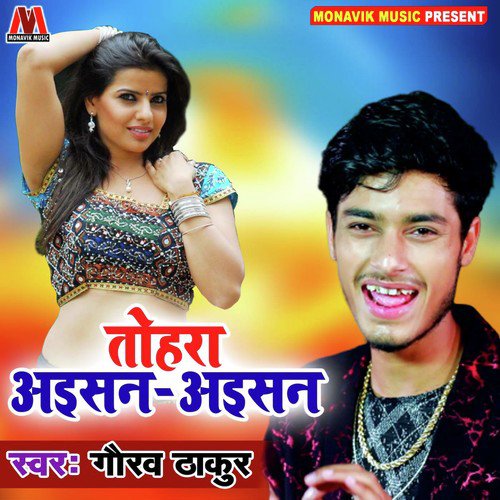 Tohara Aisan Aisan - Gaurav Thakur
