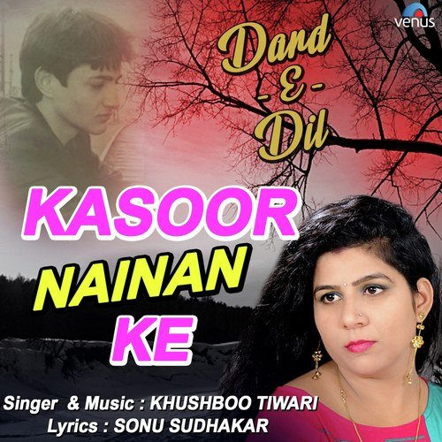 Kasoor Nainan Ke - Rupesh Kumar
