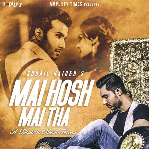Mai Hosh Mai Tha - Sohail Haider