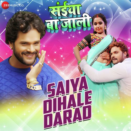 Saiya Dihale Darad - Khesari Lal Yadav