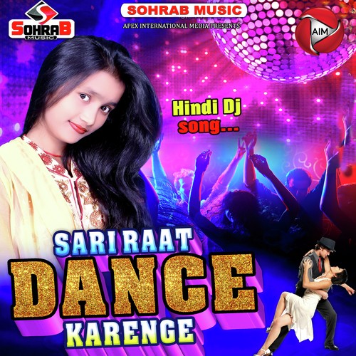 Sari Raat Dance Karenge - Anshi Tiwari