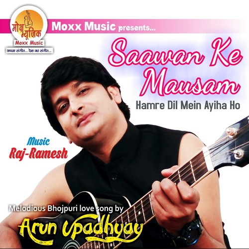 Saawan Ke Mausam - Arun Upadhyay