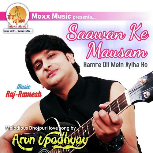 Hamre Dil Mein Ayiha Ho - Arun Upadhyay