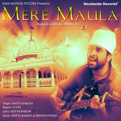 Mere Maula - Aditya Rakesh, Lucky