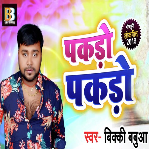 Pakdo Pakdo - Bicky Babbua