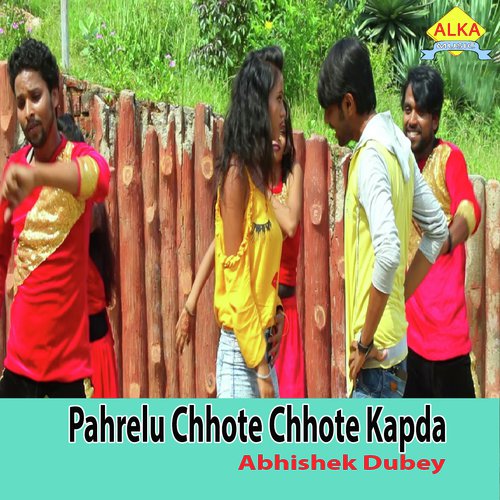 Pahrelu Chhote Chhote Kapda - Abhishek Dubey