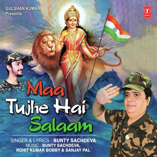 Maa Tujhe Hai Salaam - Bunty Sachdeva