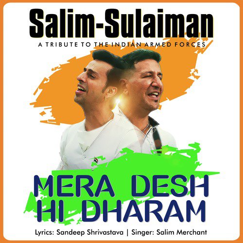 Mera Desh Hi Dharam - Salim - Sulaiman