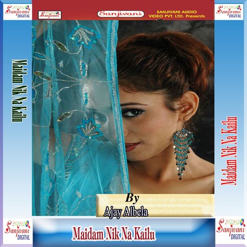 Maidam Nik Na kailu - Ajay Albela