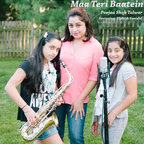 Maa Teri Baatein - Poojaa Shah Talwar, Vidhi, Sunidhi Chauhan