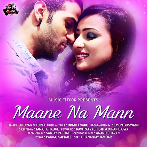 Maane Na Mann - Anurag Maurya, Urmila Varu