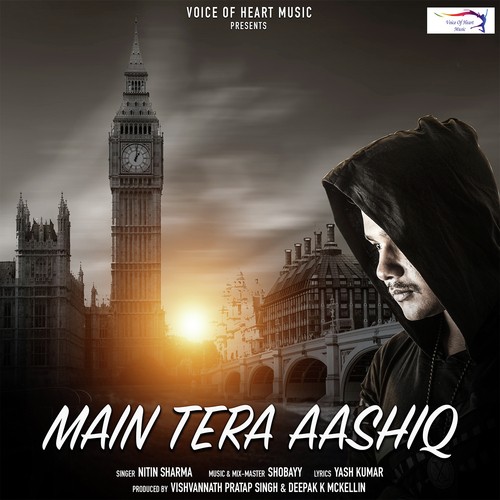 Main Tera Aashiq - Nitin Sharma