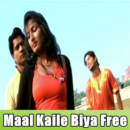 Maal Kaile Biya Free - Abhishek Tiwari, Indrajeet Raja, Nidhi Priya