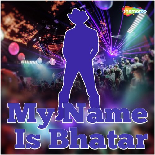 My Name Is Bhatar - Kumar Ramesh, Khushboo Uttam