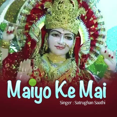 Rupawa Hamar Mai Ke - Satrughan Saathi