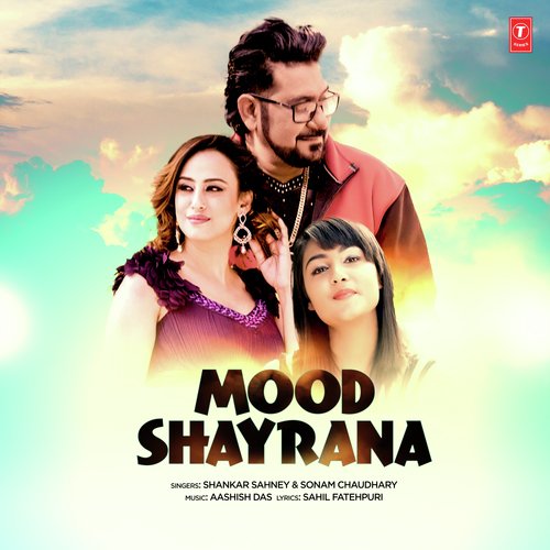 Mood Shayrana - Shankar Sahney, Sonam Chaudhary