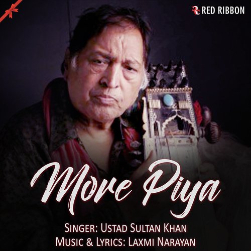 More Piya - Ustad Sultan Khan