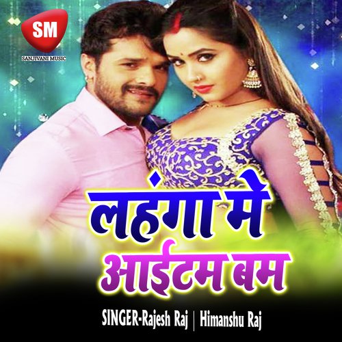 Bandh Ke Kopa Chalali Cheka - Rajesh Raj, Himanshu Raj