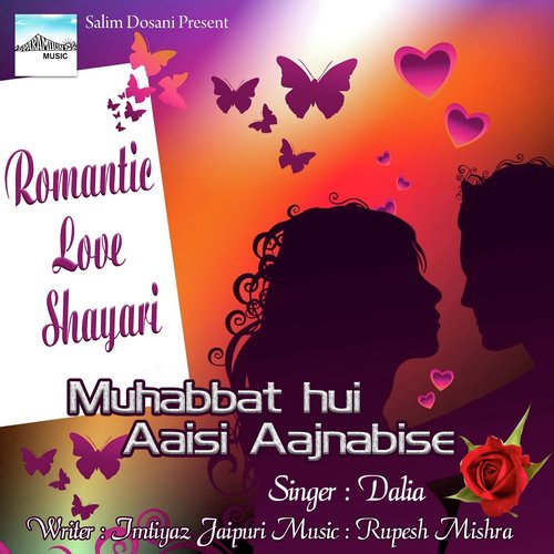 Muhabbat Hui Aaise Aajnabi Se - Dalia