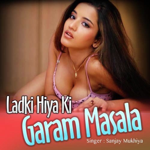 Laraki Hiya Ki - Sanjay Mukhiya