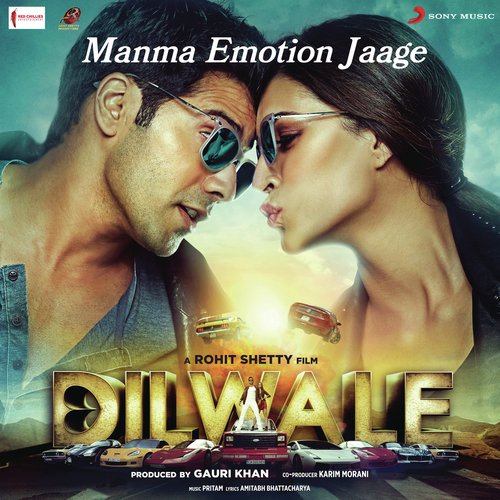 Manma Emotion Jaage (From Dilwale) - Anushka Manchanda, Amit Mishra, Antara Mitra