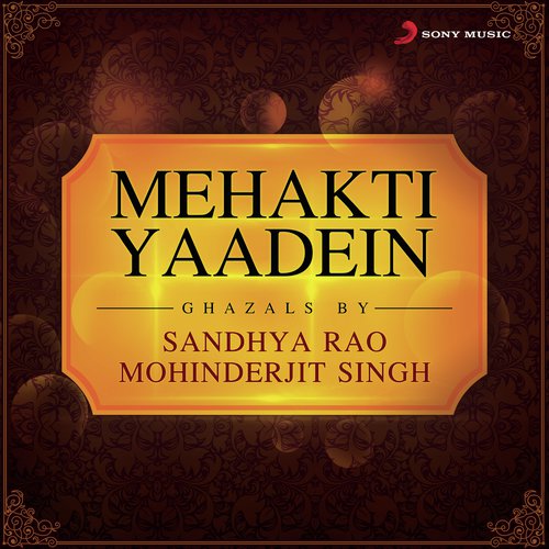 Rafta Rafta Hosh Mein - Sandhya Rao, Mohinderjit Singh