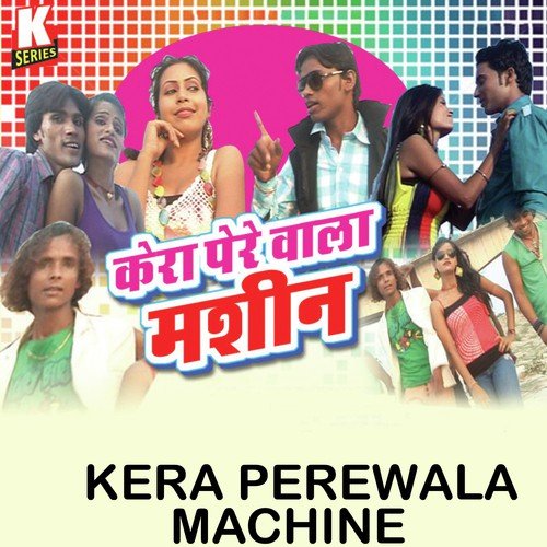 Kera Perewala Machine Baru - Rakshay Kumar