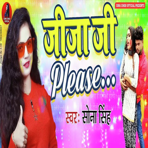 Jija Ji Please - Sona Singh