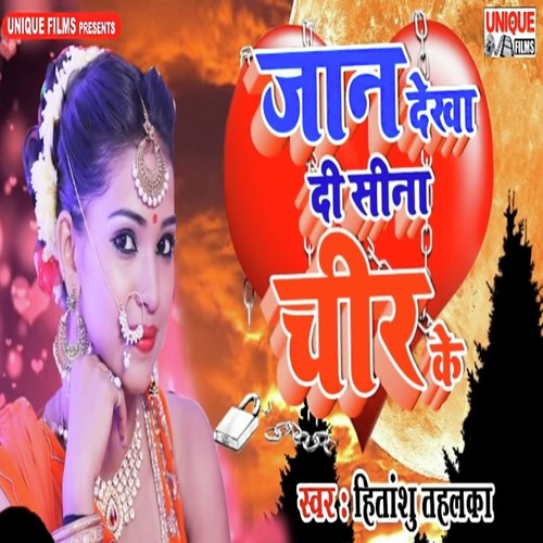 Jaan Dekha Di Sina Cheer Ke - Hitanshu Tahalka