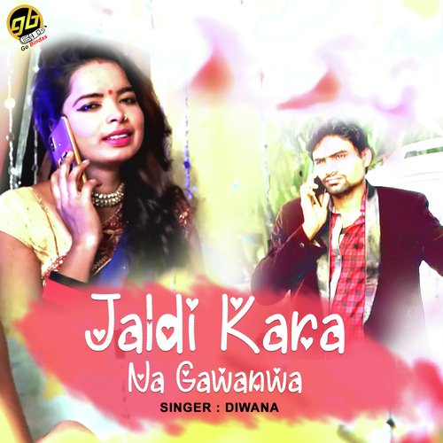 Jaldi Kara Na Gawanwa - Diwana