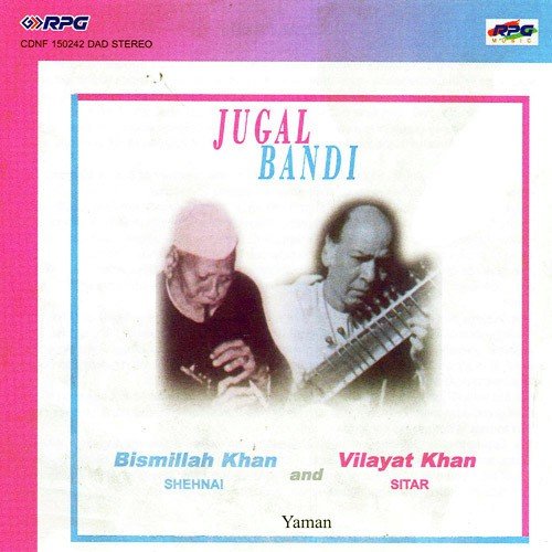 Yaman Gat Vilayat Khan N Bismillah Khan - Ustad Bismillah Khan