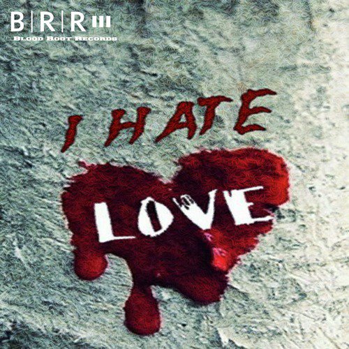 I Hate Love  - Hemant Harjaee