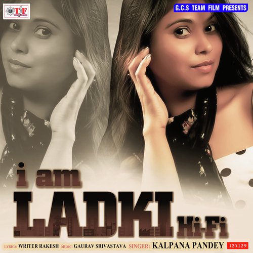 Ham Ladki Hae Hi Fi - Kalpana Pandey